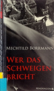 Mechtild Borrmann - Wer das Schweigen bricht