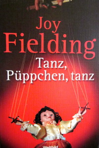 Joy Fielding - Tanz, Püppchen, tanz