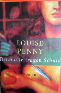 Louise Penny - Denn alle tragen Schuld